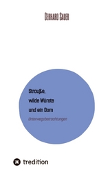 Strau&szlig;e, wilde W&uuml;rste und ein Dom - Gerhard Sauer