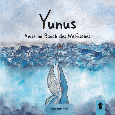 Yunus Reise im Bauch des Walfisches - Tasnim Kathrin Hollenbach
