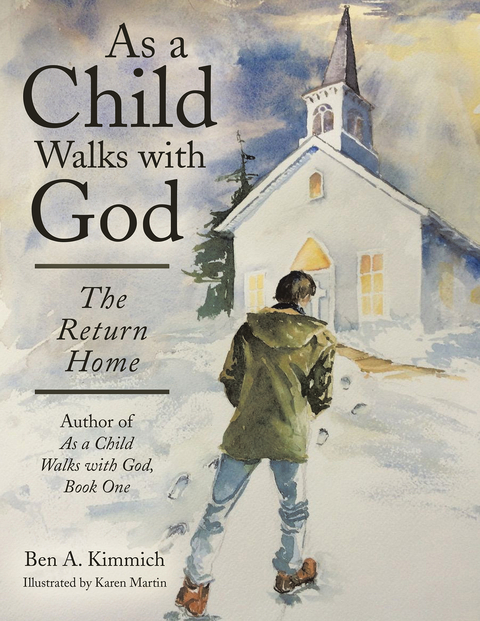 As a Child Walks with God - Ben a. Kimmich