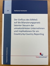Der Einfluss des BilMoG auf die Bilanzierungspraxis latenter Steuern der umsatzst&auml;rksten Unternehmen und Implikationen f&uuml;r ein Country-by-Country Reporting - Stefanie Dr. Innmann