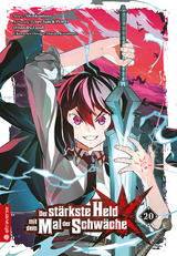 Der st&auml;rkste Held mit dem Mal der Schw&auml;che 20 -  Shinkoshoto, Huuka Kazabana,  Friendly Land