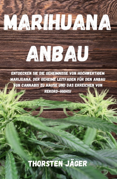 Gartenarbeit / Marihuana Anbau - Thorsten J&auml;ger