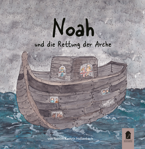 Noah und die Rettung der Arche - Tasnim Kathrin Hollenbach
