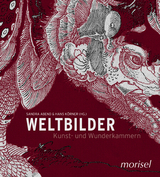 Weltbilder - Kunst und Wunderkammern - 