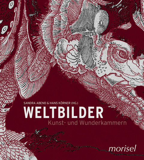 Weltbilder - Kunst und Wunderkammern - 