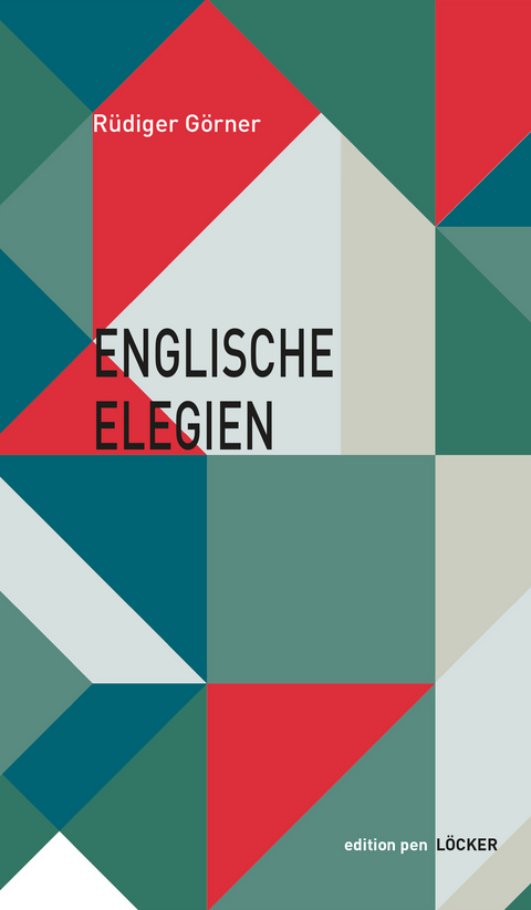 Englische Elegien - R&uuml;diger G&ouml;rner