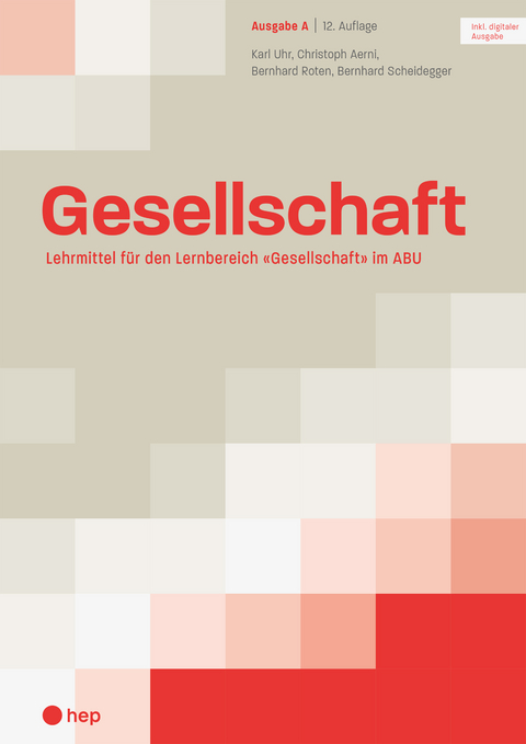 Gesellschaft Ausgabe A (Print inkl. digitaler Ausgabe) - Karl Uhr, Christoph Aerni, Bernhard Roten, Bernhard Scheidegger