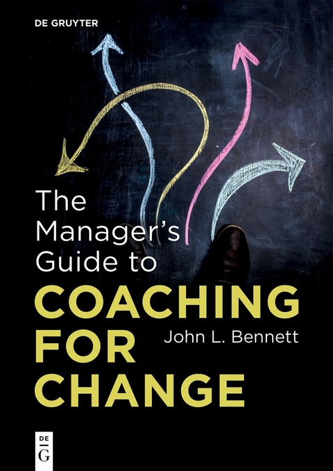 The Manager&rsquo;s Guide to Coaching for Change - John L. Bennett