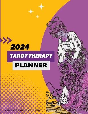 2024 Tarot Therapy Planner - Amethyst Mahoney