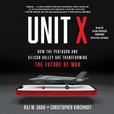 Unit X - Raj M. Shah, Christopher Kirchhoff