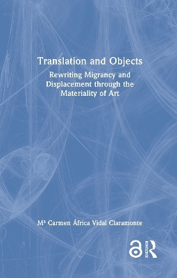 Translation and Objects - M&ordf; Carmen &Aacute;frica Vidal Claramonte