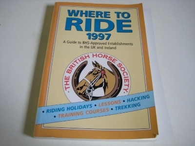 Where to Ride 1997 -  The British Horse Society