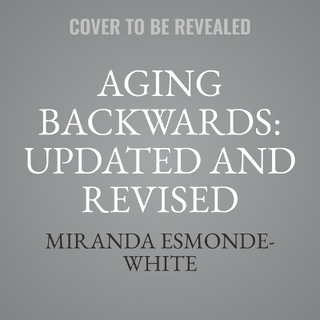 Aging Backwards: Updated and Revised Edition