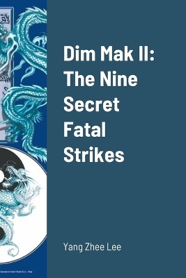 Dim Mak II -  Yang Zhee Lee