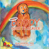 Buddy Goes to Heaven - Alan Riedesel Ph.D.