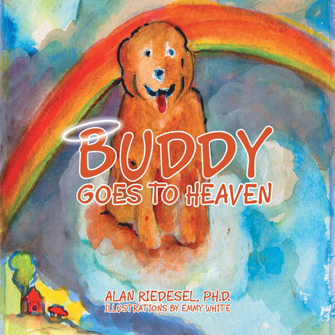 Buddy Goes to Heaven - Alan Riedesel Ph.D.