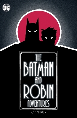 The Batman and Robin Adventures Omnibus
