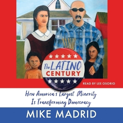 The Latino Century - Mike Madrid
