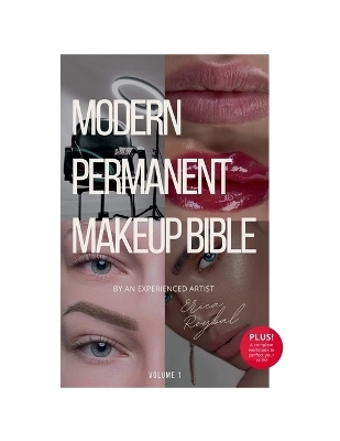 The Modern Permanent Makeup Bible - Erica Roybal