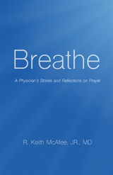 Breathe - R. Keith McAfee Jr