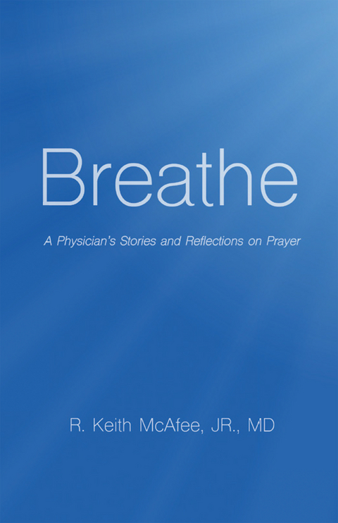 Breathe - R. Keith McAfee Jr