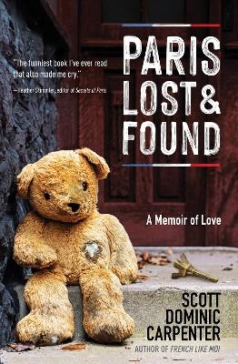 Paris Lost and Found - Scott Dominic Carpenter