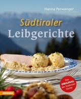S&uuml;dtiroler Leibgerichte - Hanna Perwanger