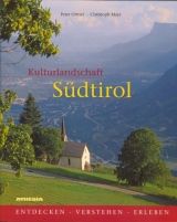 Kulturlandschaft S&uuml;dtirol - Peter Ortner, Christoph Mayr