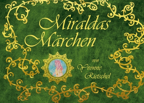 Miraldas M&auml;rchen - Yvonne Rietschel