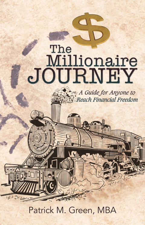 The Millionaire Journey - Patrick M. Green MBA