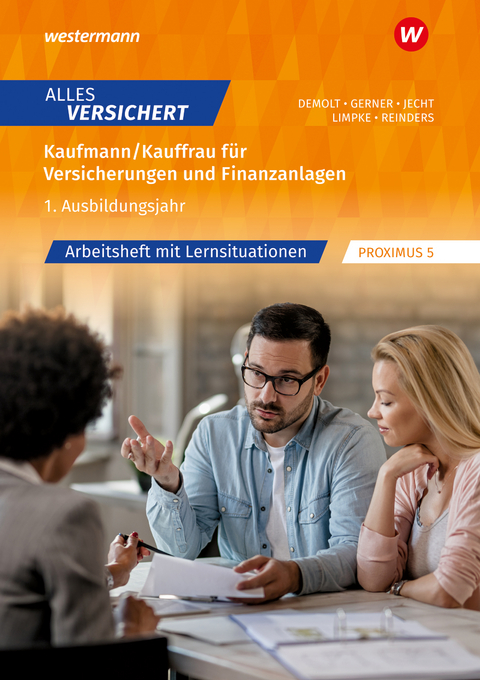 Kaufmann/Kauffrau f&uuml;r Versicherungen und Finanzanlagen - Melanie Gerner, Daniela Demolt, Peter Limpke