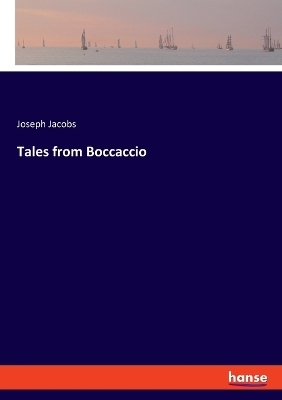 Tales from Boccaccio - Joseph Jacobs