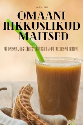 Omaani Rikkuslikud Maitsed -  Karin Laur