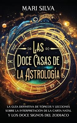 Las doce casas de la astrología