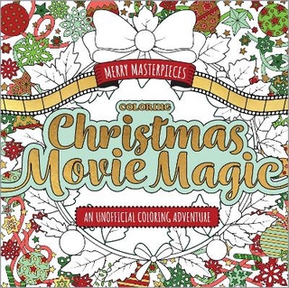 Merry Masterpieces: Coloring Christmas Movie Magic