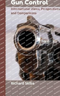 Gun Control - Richard Skiba