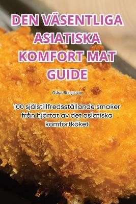 Den Väsentliga Asiatiska Komfort Mat Guide