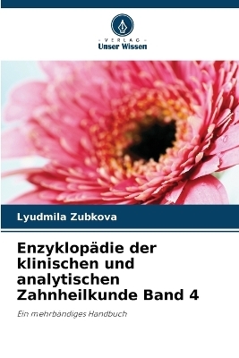 Enzyklopädie der klinischen und analytischen Zahnheilkunde Band 4