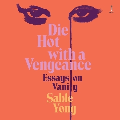 Die Hot with a Vengeance - Sable Yong
