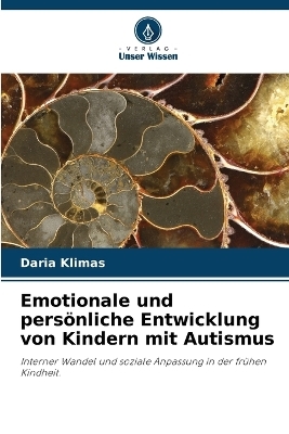Emotionale und pers&ouml;nliche Entwicklung von Kindern mit Autismus - Daria Klimas