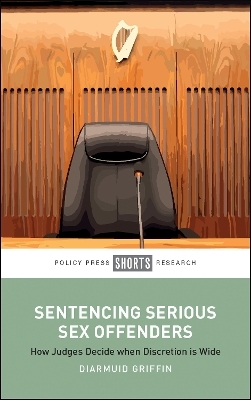 Sentencing Serious Sex Offenders