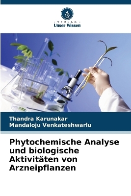 Phytochemische Analyse und biologische Aktivitäten von Arzneipflanzen