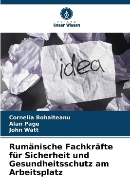 Rum&auml;nische Fachkr&auml;fte f&uuml;r Sicherheit und Gesundheitsschutz am Arbeitsplatz - Cornelia Bohalteanu, Alan Page, John Watt