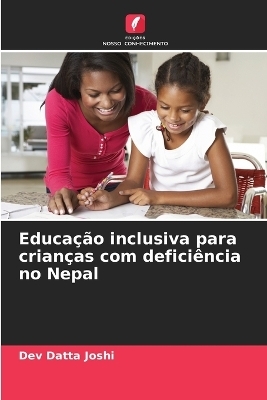 Educa&ccedil;&atilde;o inclusiva para crian&ccedil;as com defici&ecirc;ncia no Nepal - Dev Datta Joshi
