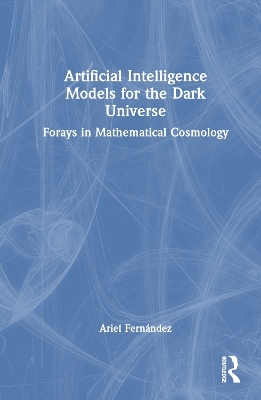 Artificial Intelligence Models for the Dark Universe