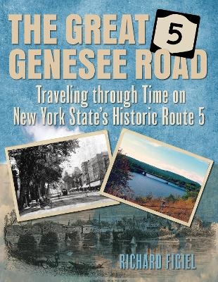 The Great Genesee Road - Richard Figiel