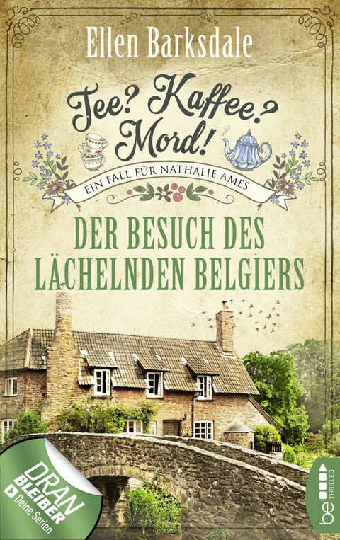 Tee? Kaffee? Mord! - Der Besuch des l&auml;chelnden Belgiers - Ellen Barksdale