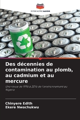 Des décennies de contamination au plomb, au cadmium et au mercure