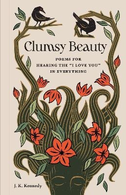 Clumsy Beauty - J. K. Kennedy