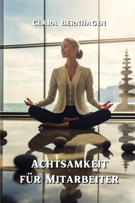 Achtsamkeit für Mitarbeiter